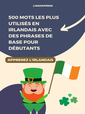 cover image of 500 Mots les Plus Utilisés en Irlandais Avec des Phrases de Base pour Débutants